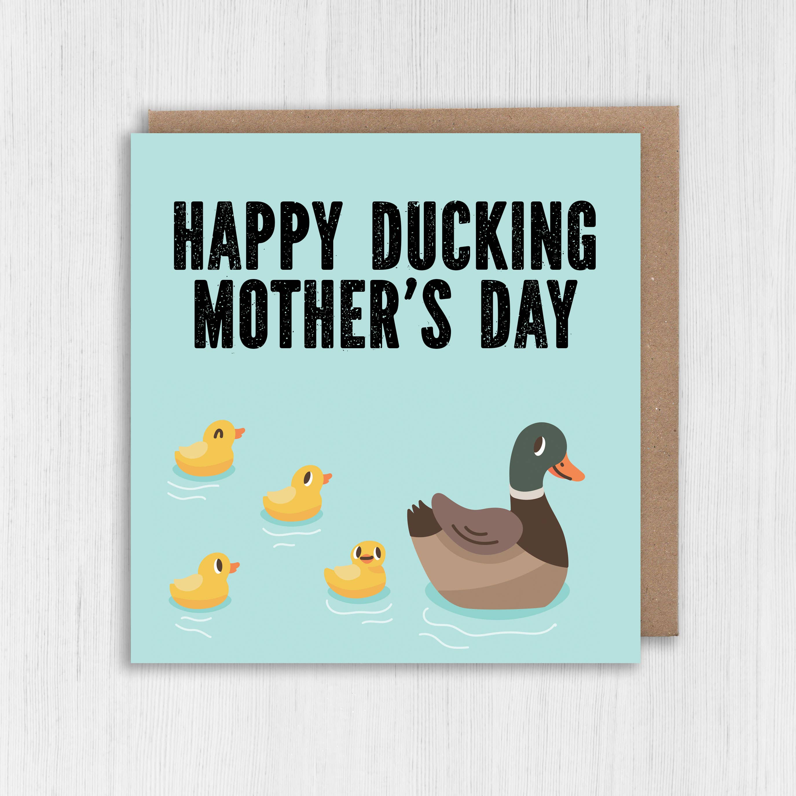 You Are A Duck-ing Cool Mom Mother's Day Card